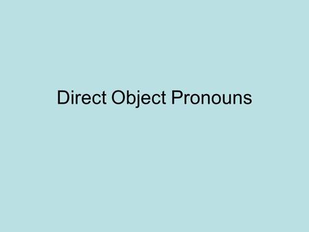 Direct Object Pronouns