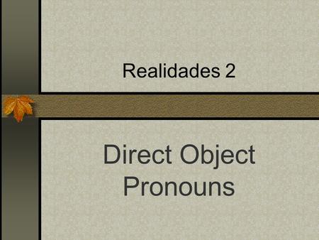 Direct Object Pronouns