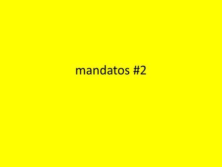 Mandatos #2.