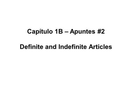 Definite and Indefinite Articles