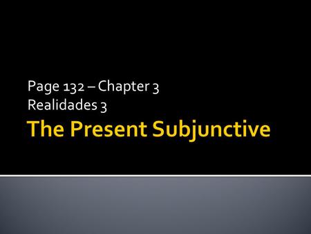 The Present Subjunctive