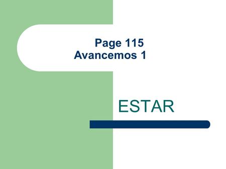 Page 115 Avancemos 1 ESTAR.