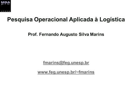 Pesquisa Operacional Aplicada à Logística Prof