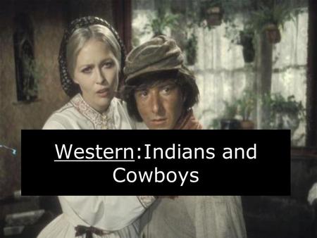 Western:Indians and Cowboys The first Western The first Western with Indians Title:The Covered Wagon Director:James Cruse Origin:United States Type:Western.