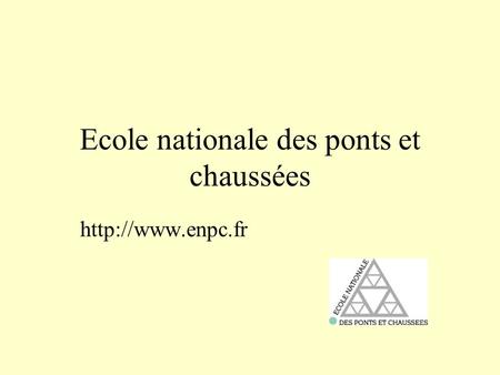 Ecole nationale des ponts et chaussées