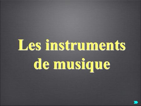 Les instruments de musique