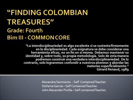 “La interdisciplinariedad es algo excelente si se sustenta firmemente en la disciplinariedad. Cada asignatura se debe considerar una herramienta eficaz,