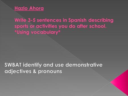  English Grammar Connection: › In English, the demonstratives this, these, that, and those are used to point out specific things or people. › A demonstrative.