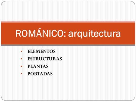 ELEMENTOS ESTRUCTURAS PLANTAS PORTADAS ROMÁNICO: arquitectura.