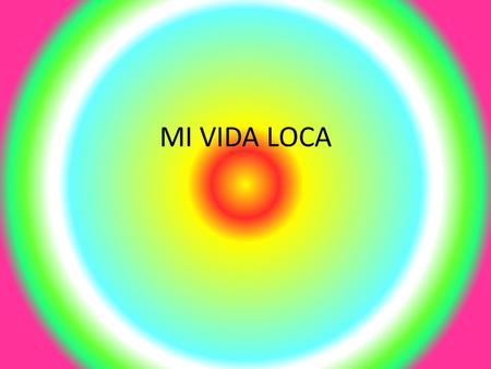 MI VIDA LOCA Vocabulario To wake up: _____________ To wash myself: _____________ To get dressed: ______________ To eat: _____________ To go for a jog: