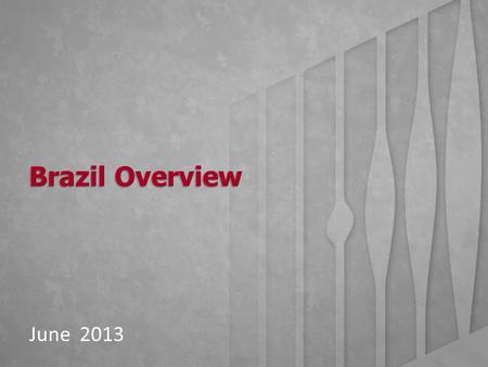 Brazil Overview June 2013. Our country Population: 194,216,900Mobile: 265 million (70M Internet access) Internet Access: 94 million Source: Ibope EDTV.