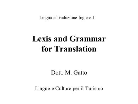 Lexis and Grammar for Translation