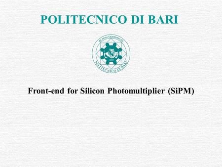 Front-end for Silicon Photomultiplier (SiPM)