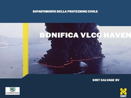 DIPARTIMENTO DELLA PROTEZIONE CIVILE SMIT SALVAGE BV.