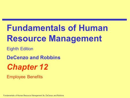 Fundamentals of Human Resource Management 8e, DeCenzo and Robbins