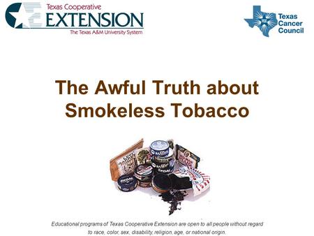 The Awful Truth about Smokeless Tobacco