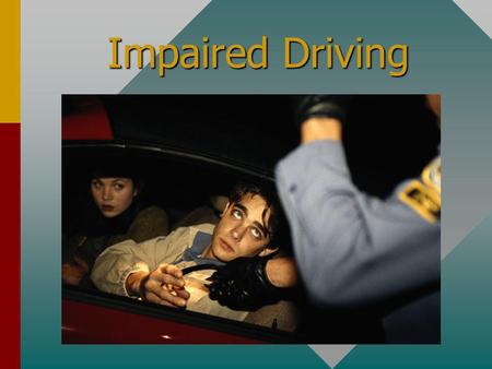 Impaired Driving What You Should Know Know the facts related to DWI crashes.Know the facts related to DWI crashes. Know how alcohol affects you physically.