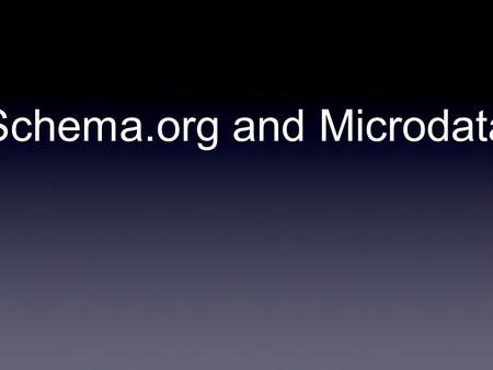 Schema.org and Microdata. If someone told you that there was a quick and easy way that many of you could improve your SERP CTR for minimal effort, you'd.