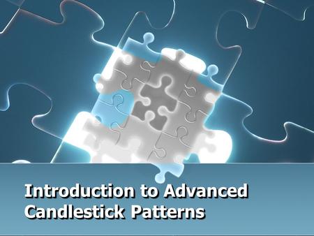 Introduction to Advanced Candlestick Patterns