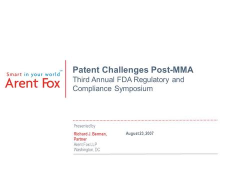 Presented by Richard J. Berman, Partner Arent Fox LLP   Washington, DC