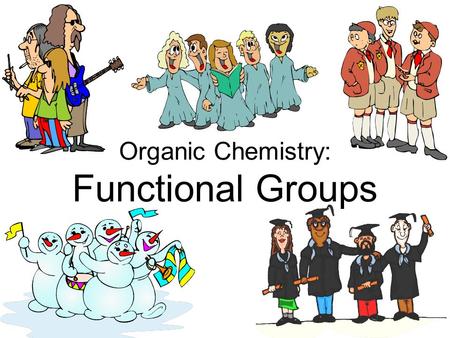 Organic Chemistry: Functional Groups