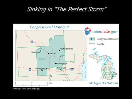 Sinking in The Perfect Storm SOURCE: www.nationalatlas.gov.