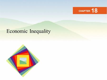 18 CHAPTER Economic Inequality.