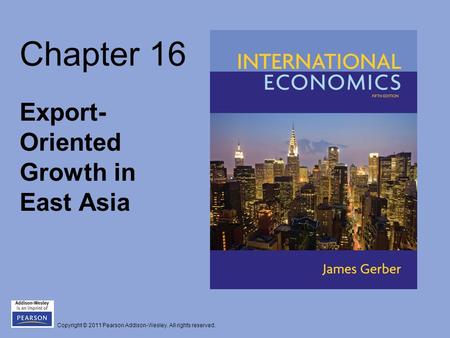 Chapter 16 Export-Oriented Growth in East Asia.