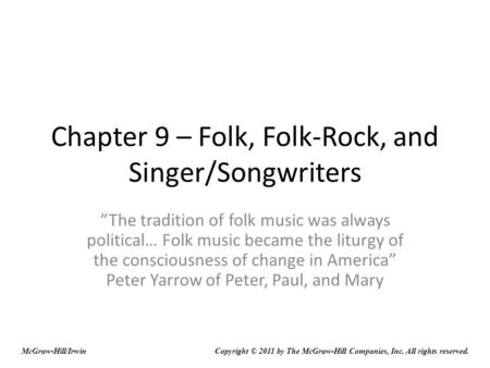 Chapter 9 – Folk, Folk-Rock, and Singer/Songwriters