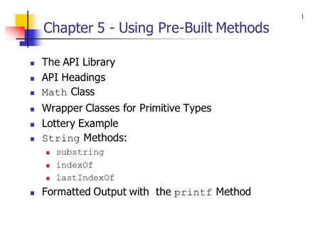 Chapter 5 - Using Pre-Built Methods