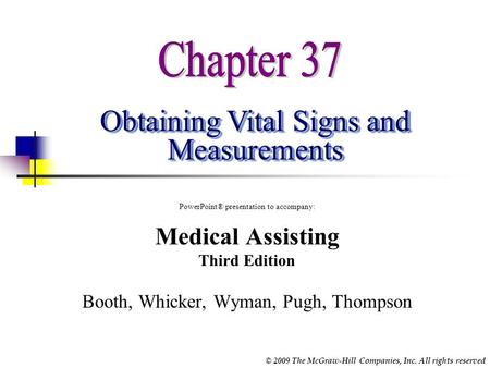 Chapter 37 Obtaining Vital Signs and Measurements Medical Assisting