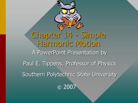 Chapter 14 - Simple Harmonic Motion