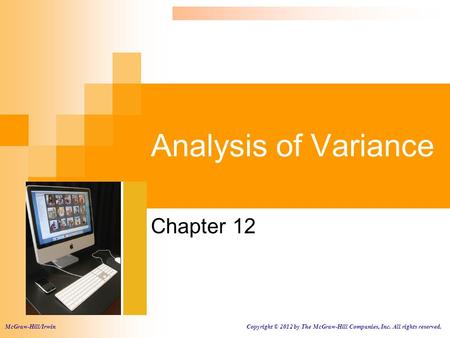 Analysis of Variance Chapter 12 McGraw-Hill/Irwin