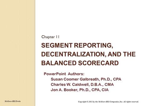 Segment Reporting, Decentralization, and the Balanced Scorecard