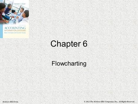 Chapter 6 Flowcharting.