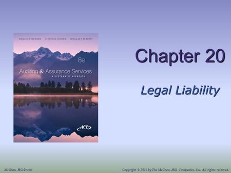 Chapter 20 Legal Liability McGraw-Hill/IrwinCopyright © 2012 by The McGraw-Hill Companies, Inc. All rights reserved.