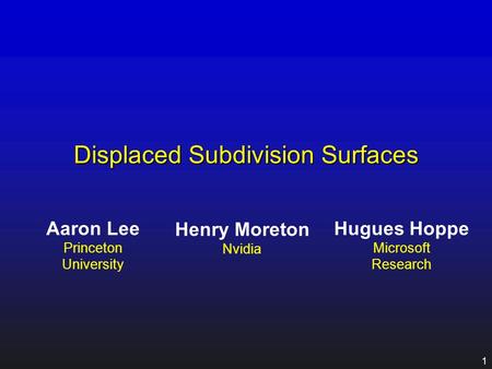 Displaced Subdivision Surfaces