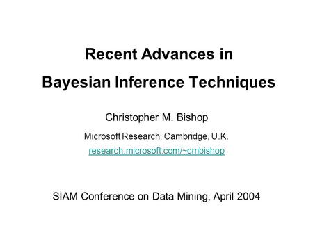 Recent Advances in Bayesian Inference Techniques