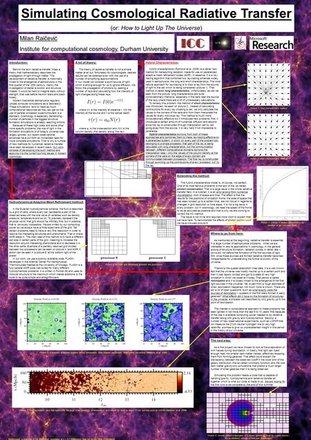 Simulating Cosmological Radiative Transfer (or: How to Light Up The Universe) Introduction: Behind the term radiative transfer hides a theory that mathematically.