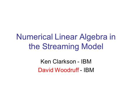 Numerical Linear Algebra in the Streaming Model