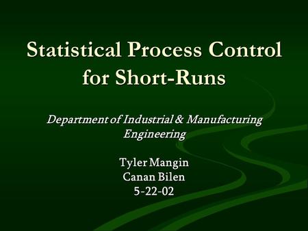 Statistical Process Control for Short-Runs