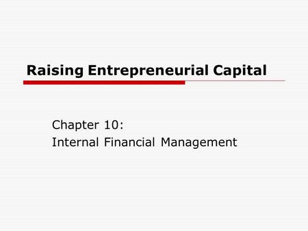 Raising Entrepreneurial Capital