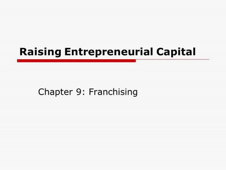 Raising Entrepreneurial Capital