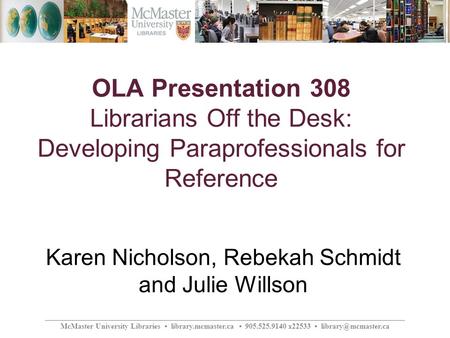 ________________________________________________________________________________________________ McMaster University Libraries library.mcmaster.ca 905.525.9140.