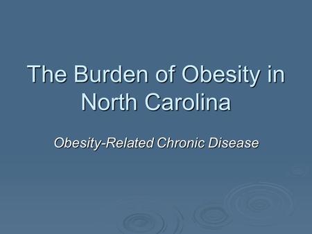 The Burden of Obesity in North Carolina