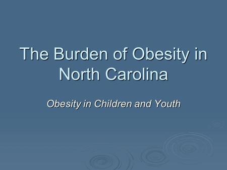 The Burden of Obesity in North Carolina