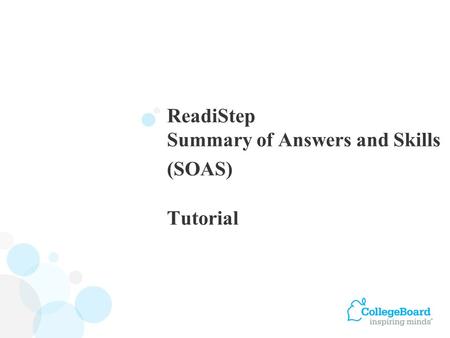 ReadiStep Summary of Answers and Skills (SOAS) Tutorial.