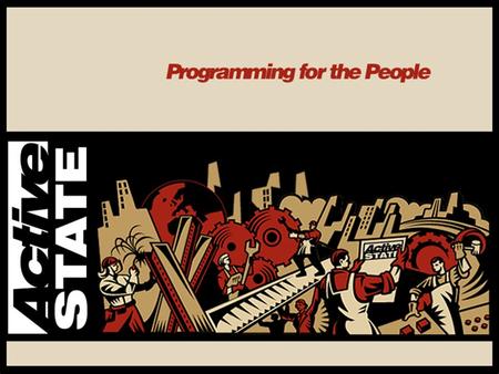 Copyright 2001, ActiveState. XSLT and Scripting Languages or…XSLT: what is everyone so hot and bothered about?