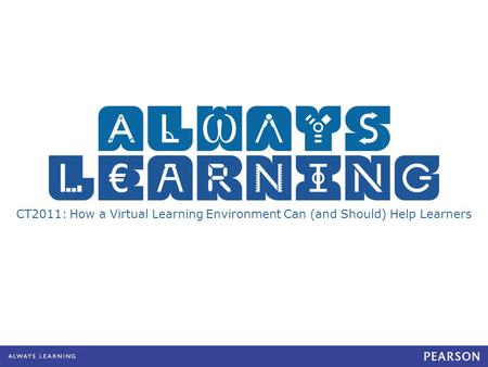 CT2011: How a Virtual Learning Environment Can (and Should) Help Learners.