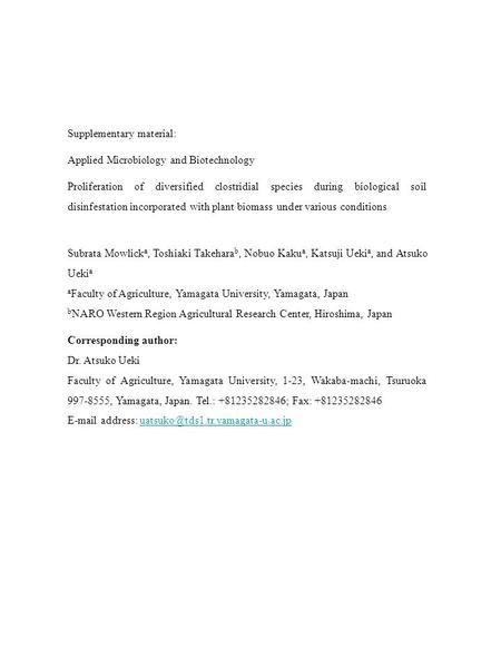 Supplementary material: Applied Microbiology and Biotechnology Proliferation of diversified clostridial species during biological soil disinfestation incorporated.